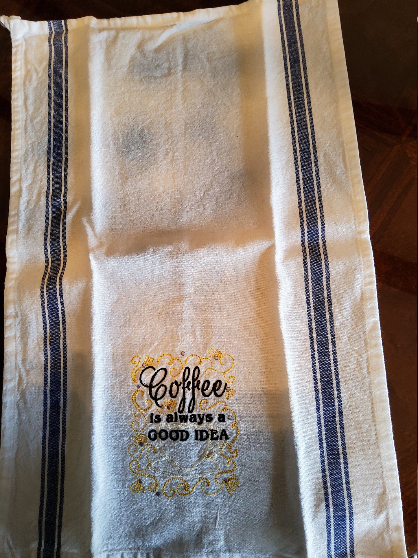 Dish Towel - "Coffee is always a good idea"