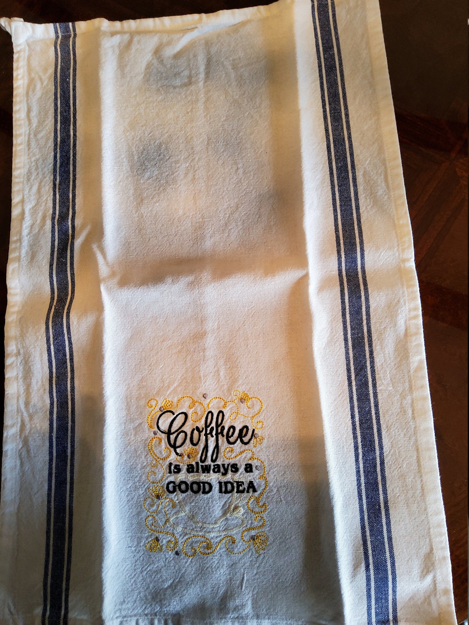 Dish Towel - "Coffee is always a good idea"