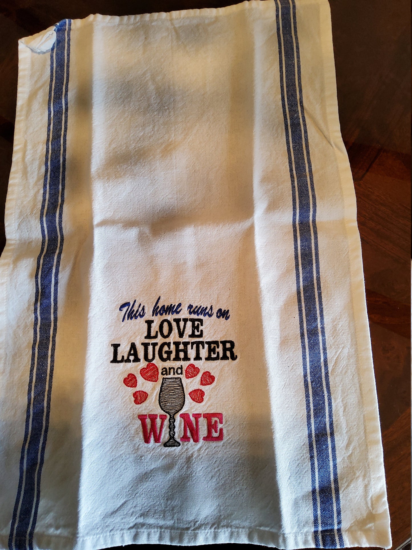Dish Towel - "This home runs on love laughter and wine"
