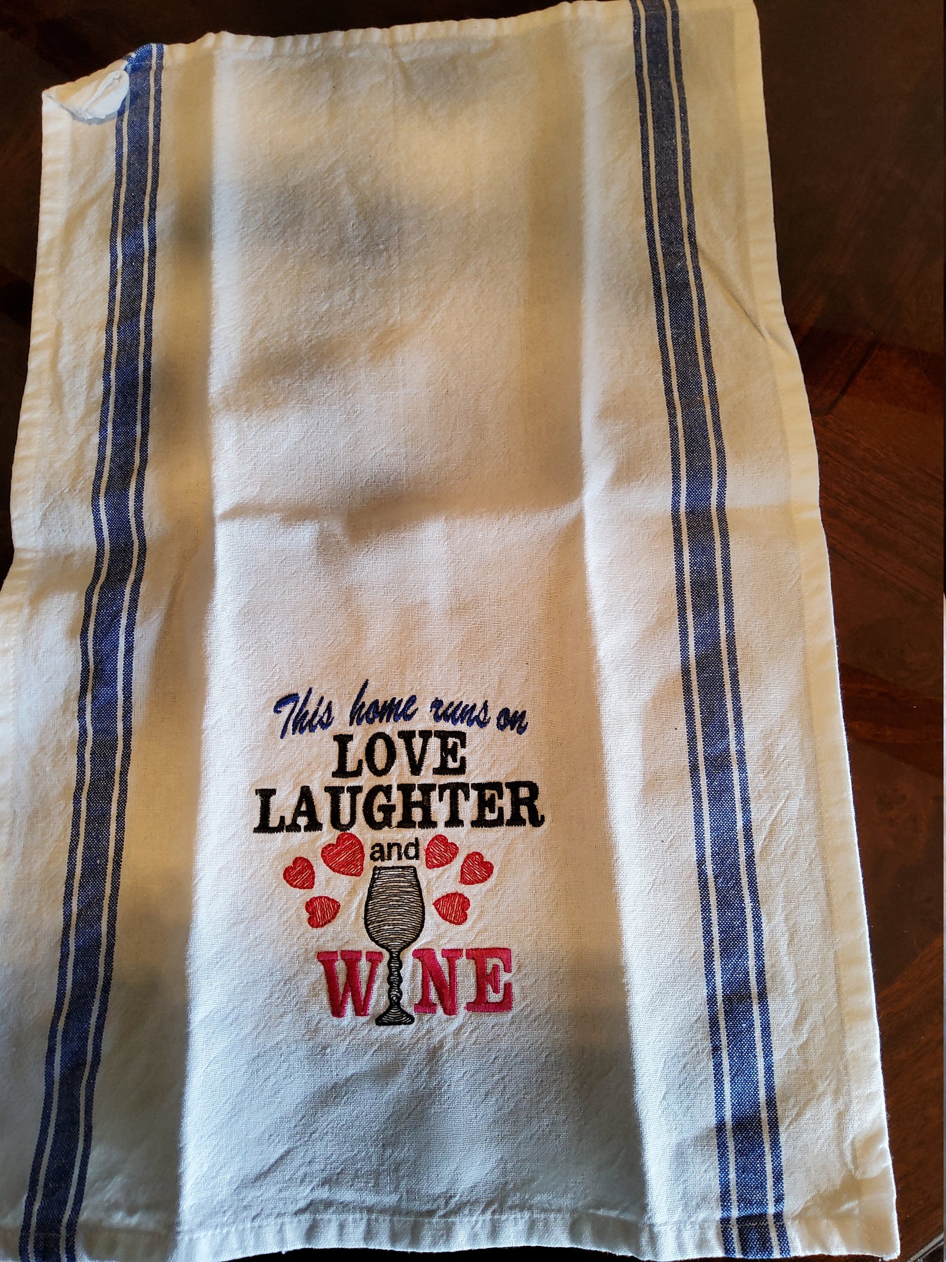 Dish Towel - "This home runs on love laughter and wine"