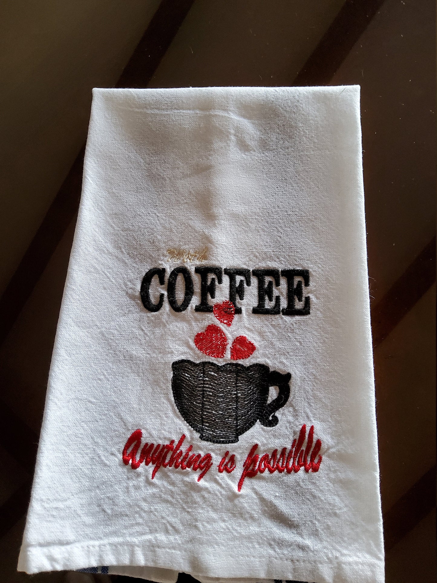 Dish Towel - "With Coffee anything is possible"