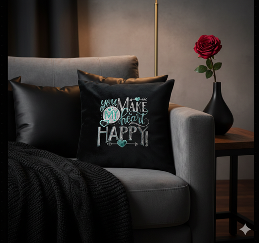 You Make My Heart Happy Pillow