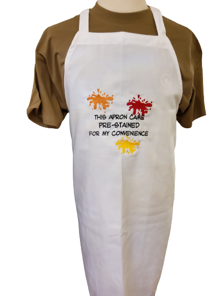 "This Apron Came Pre-Stained For My Convenience" Custom Embroidered Apron