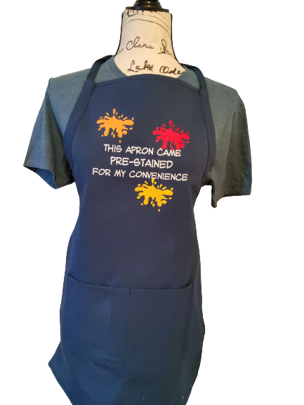 "This Apron Came Pre-Stained For My Convenience" Custom Embroidered Apron