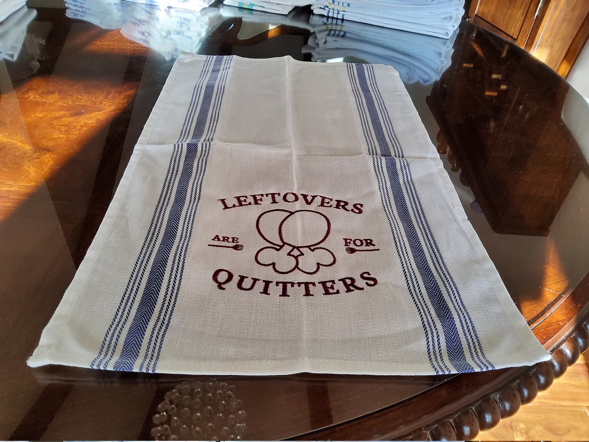 Dish Towel - &quot;Leftovers are for Quitters&quot;