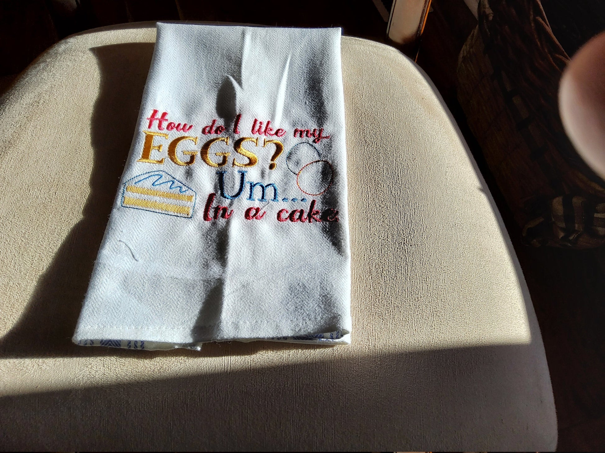 Dish Towel - &quot;How Do I Like My Eggs?  Um..In a Cake&quot;